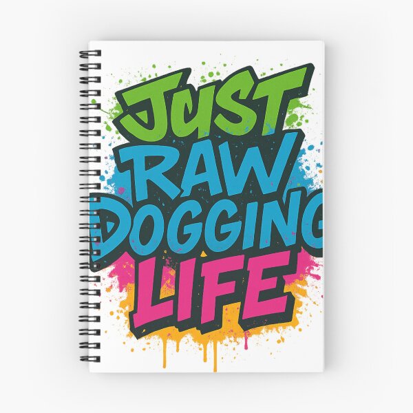 Item preview, Just Raw Dogging Life – Bold Graffiti Streetwear Tee designed and sold by Bigblokesynd.