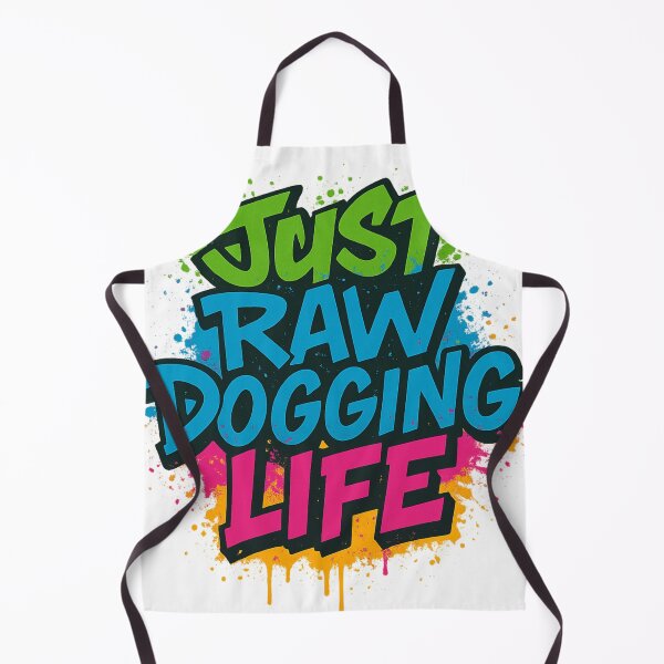 Item preview, Just Raw Dogging Life – Bold Graffiti Streetwear Tee designed and sold by Bigblokesynd.