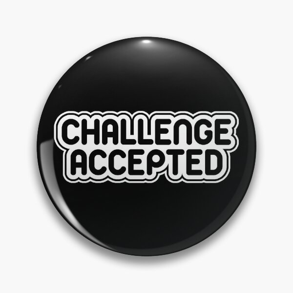 Item preview, Challenge Accepted Bold Text Design designed and sold by hangmeart.
