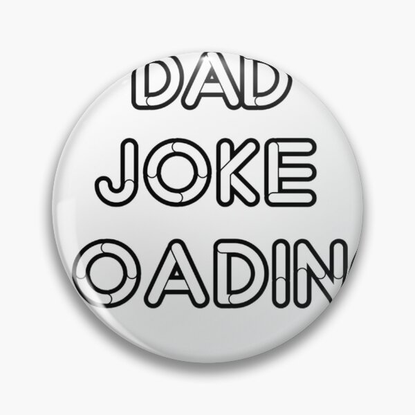 Item preview, Dad joke loading  designed and sold by MKshoper.