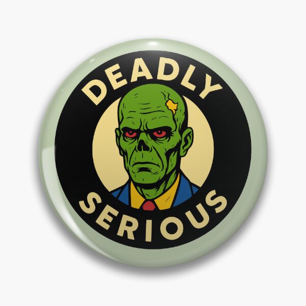 Item preview, Deadly Serious – Zombie Head Badge Design designed and sold by hangmeart.