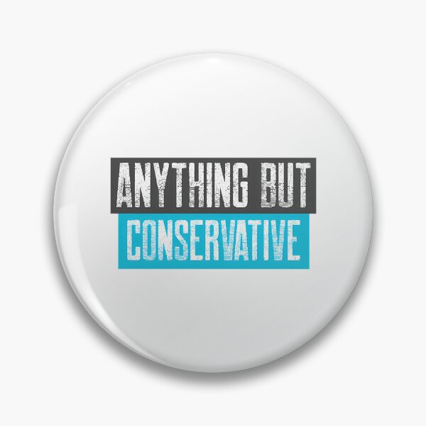 Item preview, Anything But Conservative designed and sold by isma-rodi.