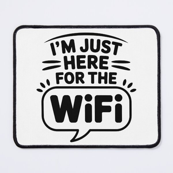 Item preview, I’m Just Here For The WiFi designed and sold by Haji Kamora.