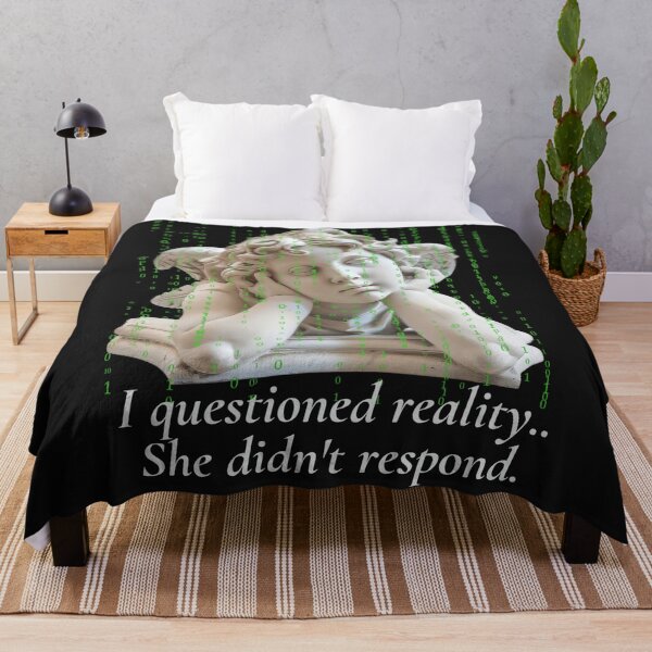 Item preview, I questioned reality. It Didn't Answer. – Existential Philosophy Quote T-Shirt designed and sold by Antik by Schulz.