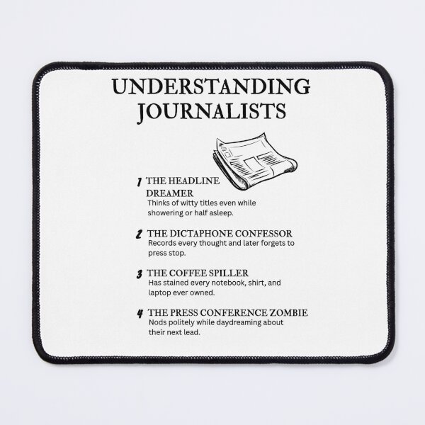 Item preview, Understanding Journalists – Funny Media Life Humor designed and sold by PsyFlow35.