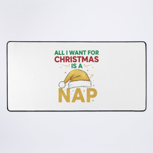 Item preview, All I Want For Christmas Is A Nap Funny Christmas Quote. Cozy Holiday Humor Design designed and sold by Aarvya Fashion Club ( A.F.C ).