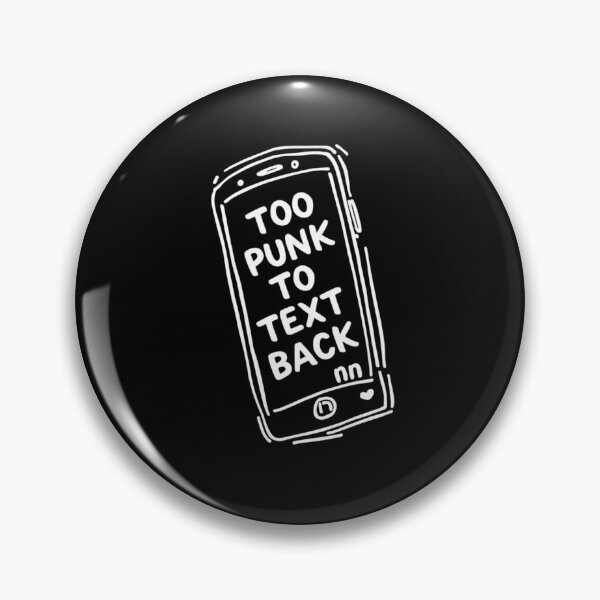 Item preview, Phone "too punk to text back" designed and sold by PunkdUpPrints.