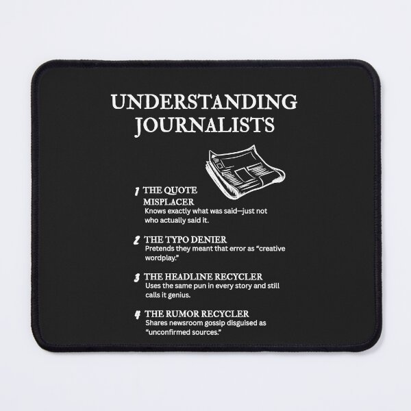 Item preview, Journalist Types Explained – Relatable Press Comedy – Black designed and sold by PsyFlow35.