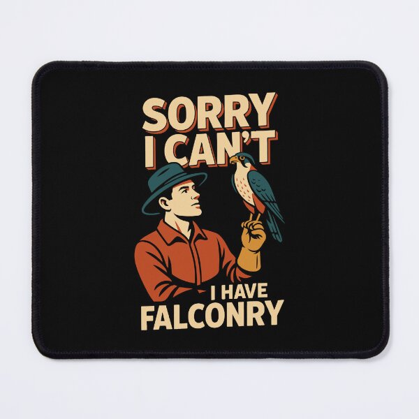 Item preview, Falcon Sorry I Can't I Have Falconry Falconry designed and sold by LuminOrb.