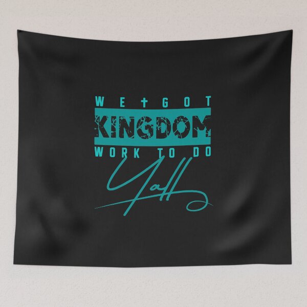 Item preview, We Got Kingdom Work To Do designed and sold by BrookePage271.