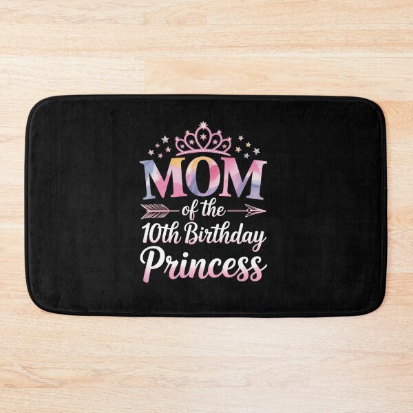 Item preview, Mom Of The 10th Birthday Princess Girl 10 Years Old B-day designed and sold by RayArmstrong.