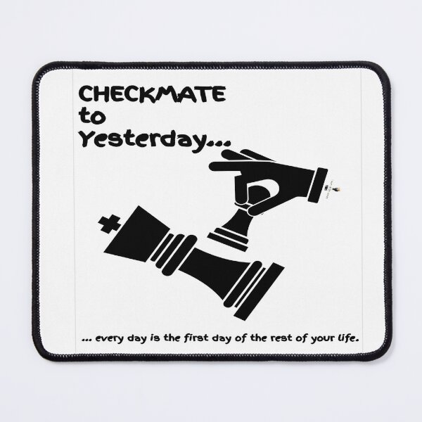 Item preview, Checkmate to Yesterday — A Fresh Start designed and sold by PawnShiftGoods.
