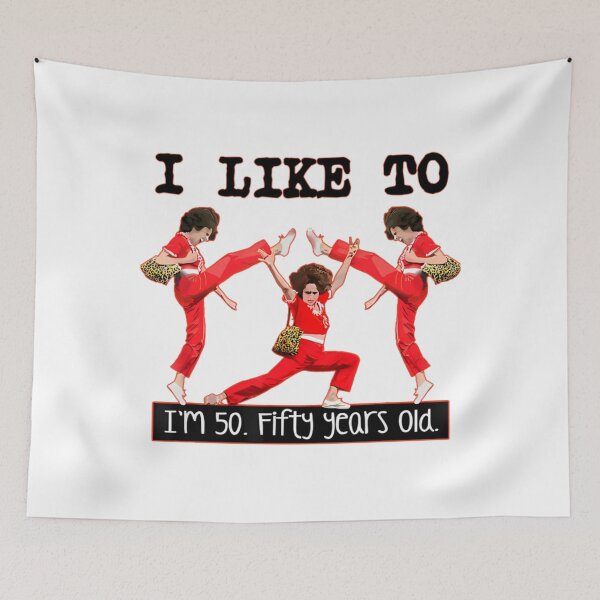 Item preview, sally o'malley I'm 50 i like to kick designed and sold by sha-trader.