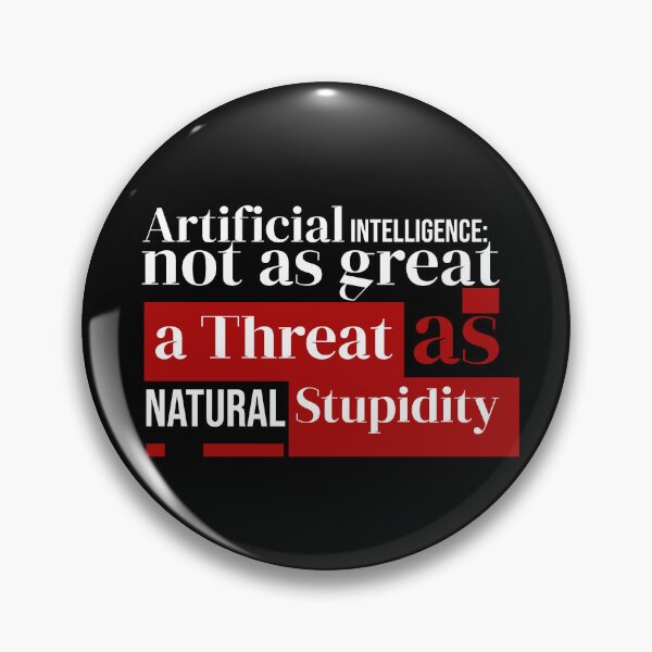 Item preview, Artificial Intelligence vs Natural Stupidity designed and sold by dudelinart.
