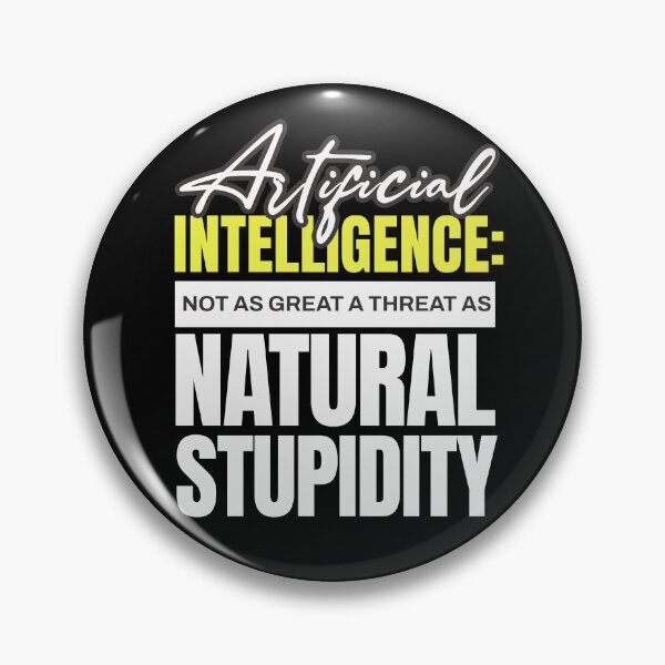 Item preview, Artificial Intelligence vs Natural Stupidity designed and sold by dudelinart.