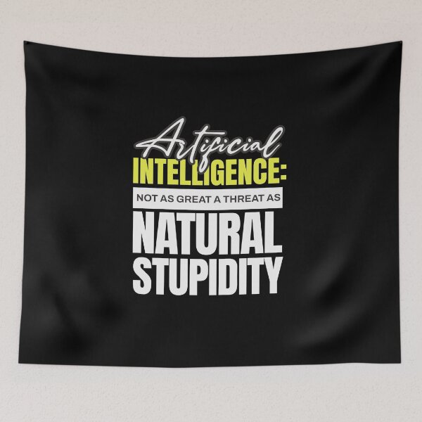 Item preview, Artificial Intelligence vs Natural Stupidity designed and sold by dudelinart.