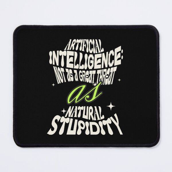 Item preview, Artificial Intelligence vs Natural Stupidity designed and sold by dudelinart.