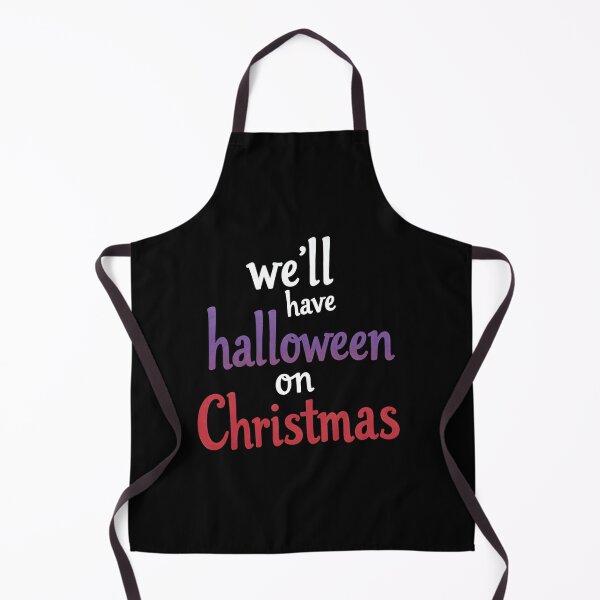 Item preview, We’ll Have Halloween On Christmas designed and sold by xknzsshfola46.