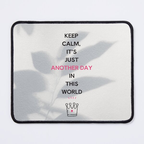 Item preview, Keep Calm — Just One More Day in This World Tee designed and sold by Giota29.
