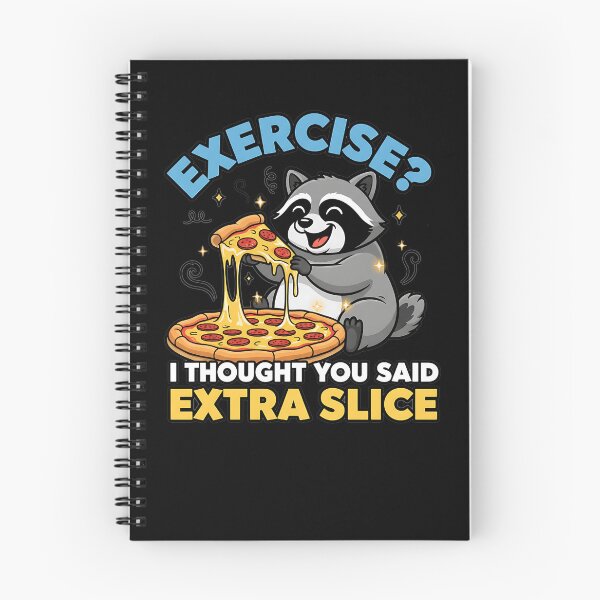 Item preview, Exercise I Thought You Said Extra Slice Raccoon designed and sold by Joyful-Park.