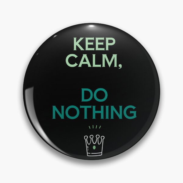 Item preview, Keep Calm and Do Nothing – Relaxation Quote Tee designed and sold by Giota29.