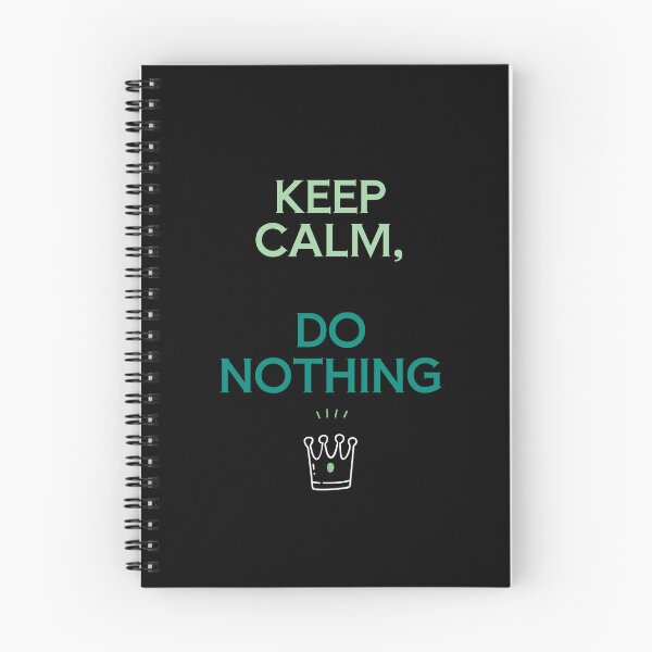 Item preview, Keep Calm and Do Nothing – Relaxation Quote Tee designed and sold by Giota29.