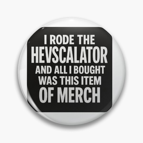 Item preview, I Rode the Hevscalator – Funny Bluewater Meme Merch Design designed and sold by GarnerSupplyCo.