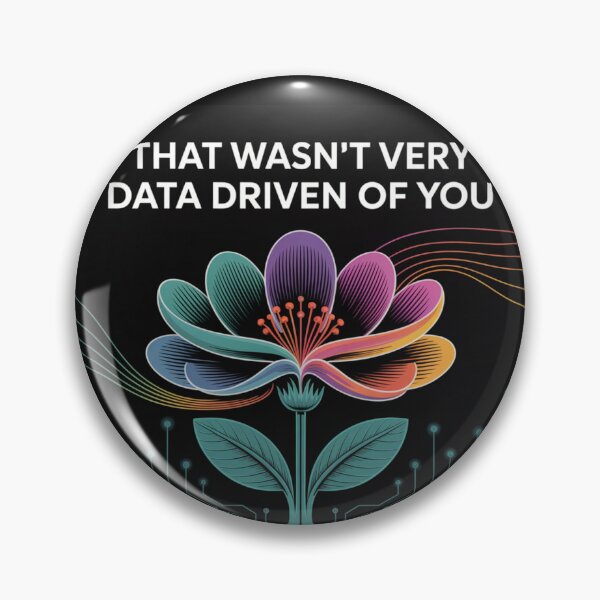 Item preview, That wasn't very data-driven of you designed and sold by Agu210.