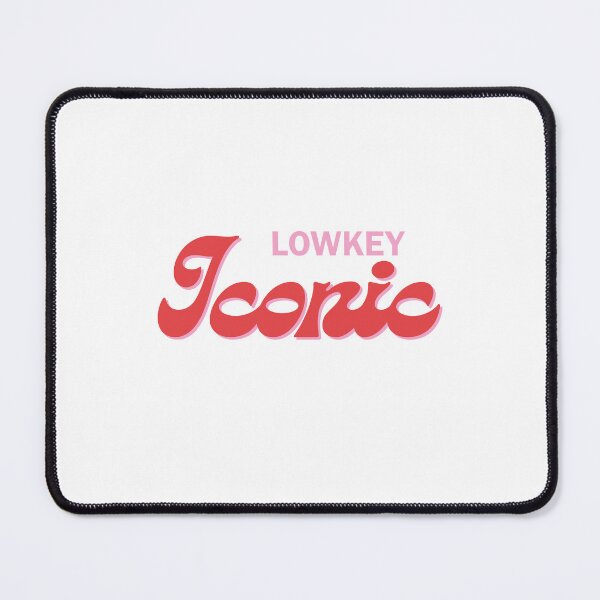 Item preview, "Lowkey Iconic" designed and sold by INK AND AURA.