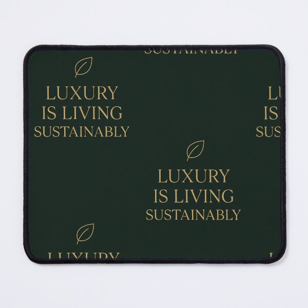 Item preview, Luxury is living Sustainably designed and sold by DaliJ-Creations.