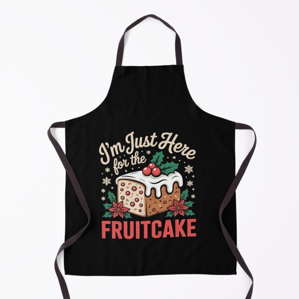 Item preview, I'm Just Here For The Fruitcake Matters Christmas Cake designed and sold by RayArmstrong.