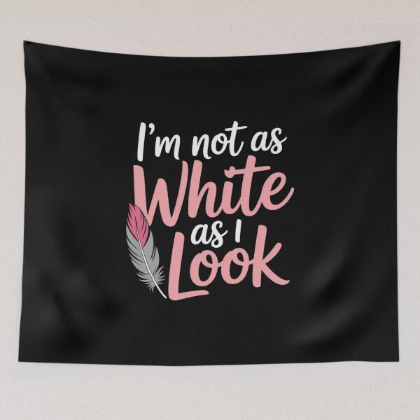 Item preview, I'm Not As White As I Look Native American Indigenous DNA designed and sold by RansomFlatley.