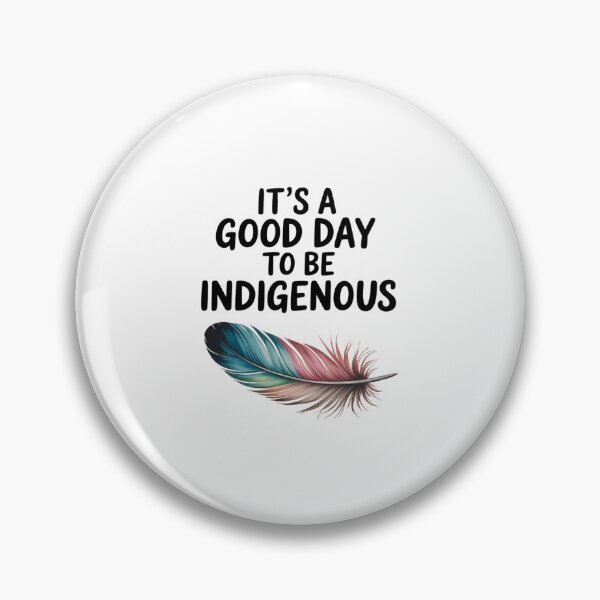 Item preview, It's a good day to be Indigenous people - native american designed and sold by DrewLeuschke.