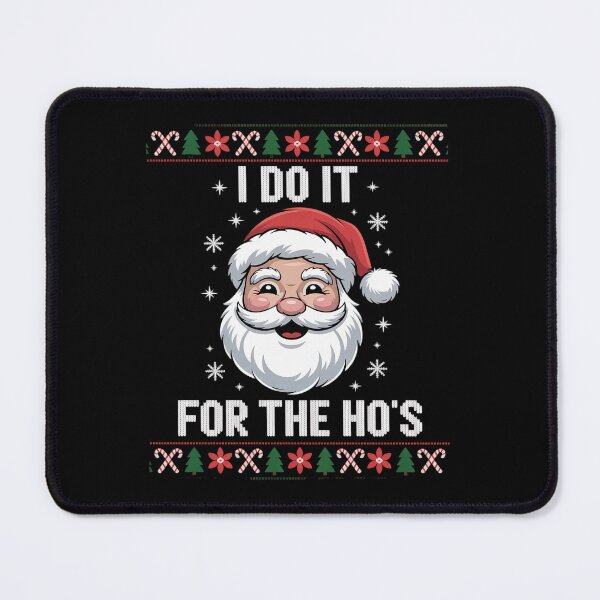 Item preview, I Do It For The Ho's, Rude Offensive Christmas Santa designed and sold by RayArmstrong.