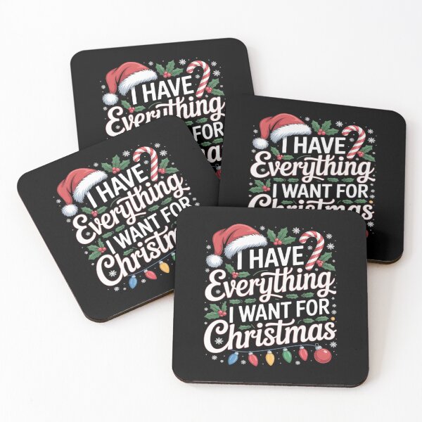 Item preview, I Have Everything I Want For Christmas Its Me I'm Everything designed and sold by MinaReinger.