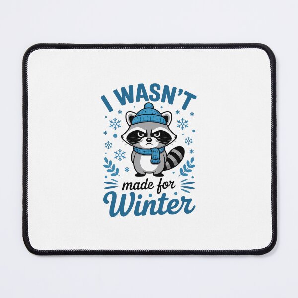 Item preview, I Wasn't Made For Winter Funny Winter designed and sold by FranzFriesen.