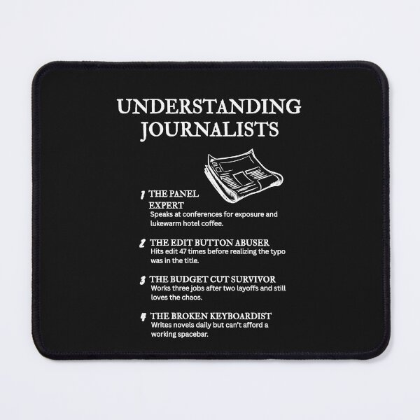 Item preview, Life of a Journalist – Funny and Relatable Truths – Black designed and sold by PsyFlow35.