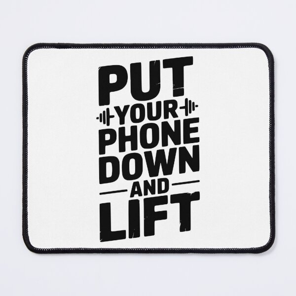 Item preview, Put Your Phone Down and Lift designed and sold by Frank Ring.