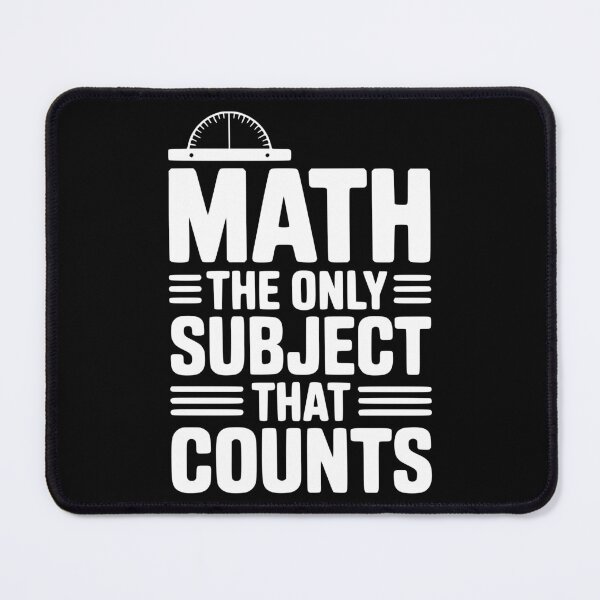 Item preview, Math The Only Subject That Counts designed and sold by Frank Ring.