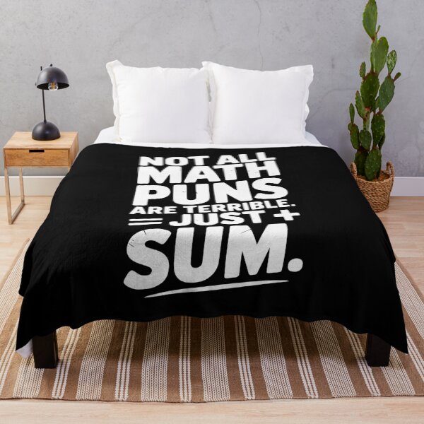 Item preview, Not All Math Puns Are Terrible Just Sum designed and sold by Frank Ring.