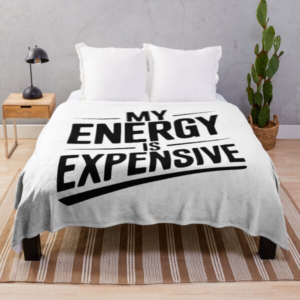 Item preview, My Energy is Expensive designed and sold by Frank Ring.