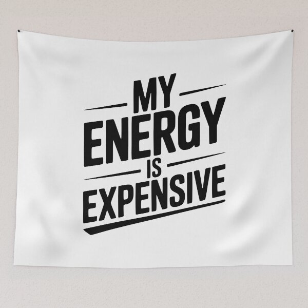 Item preview, My Energy is Expensive designed and sold by Frank Ring.