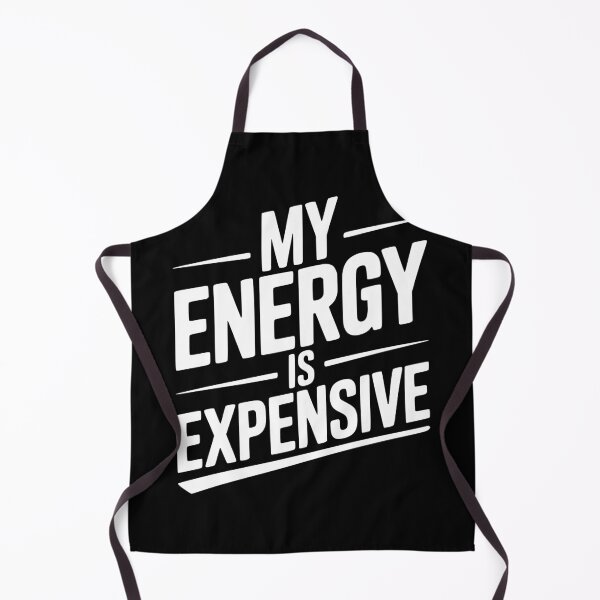 Item preview, My Energy is Expensive designed and sold by Frank Ring.