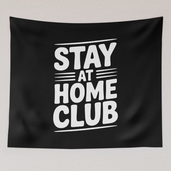 Item preview, Stay at Home Club designed and sold by Frank Ring.