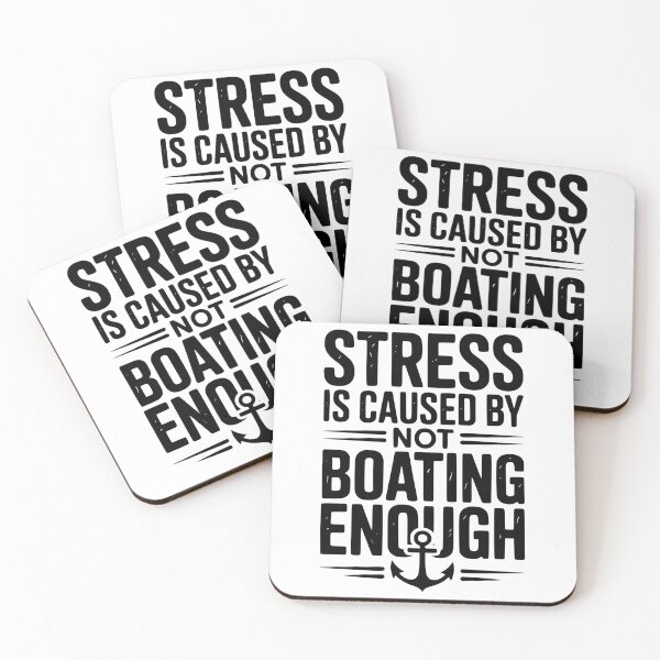 Item preview, Stress is Caused by Not Boating Enough designed and sold by Frank Ring.