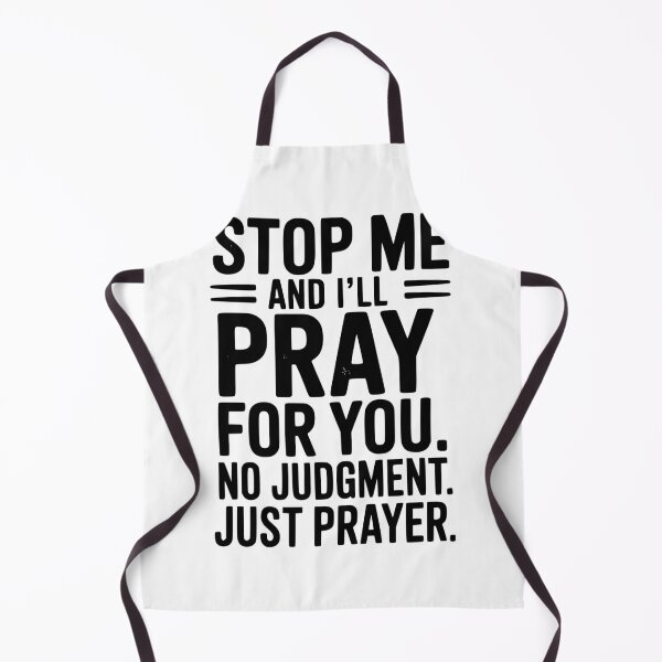 Item preview, Stop Me and I’ll Pray For You No Judgment Just Prayer designed and sold by Frank Ring.