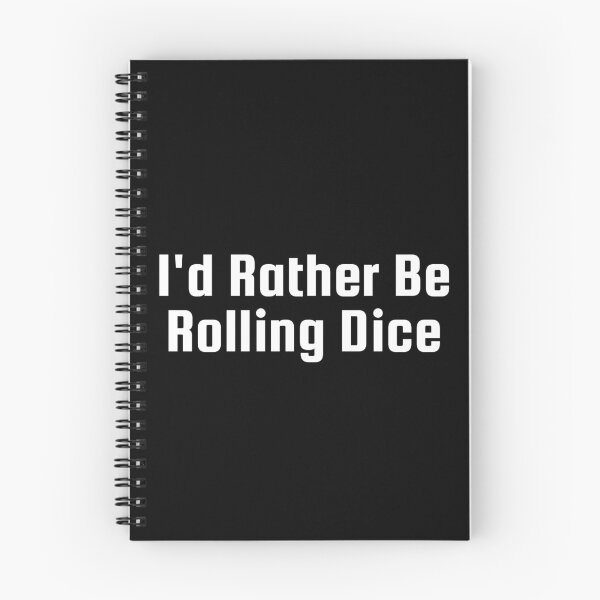 Item preview, I'd Rather Be Rolling Dice designed and sold by Ninjacatoff.