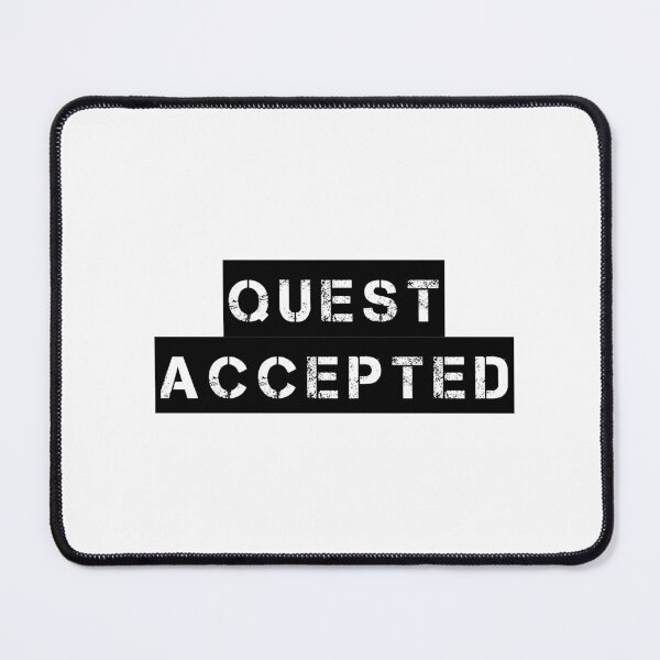 Item preview, Quest Accepted designed and sold by Ninjacatoff.