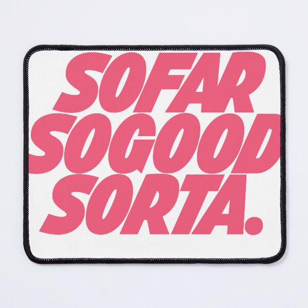 Item preview, So Far So Good Sorta Retro Quote designed and sold by andry01.