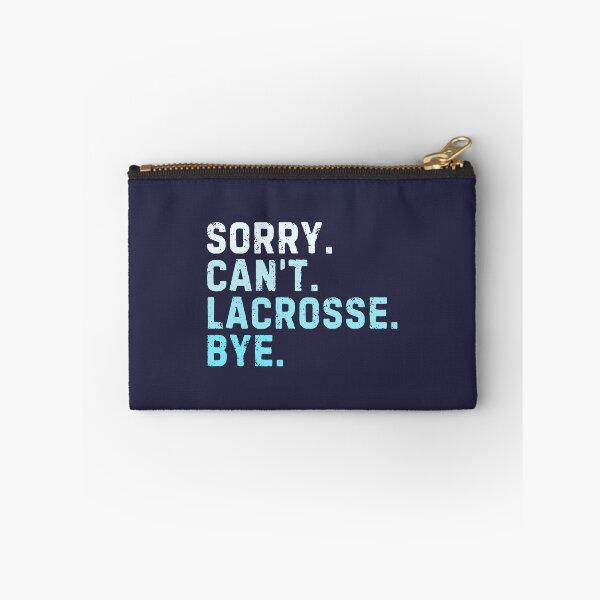 Item preview, Sorry Can't Lacrosse Bye Sarcastic Lacrosse Player Funny designed and sold by StrideSuccess.